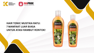 Lihat detail produk Hair Tonik Mustika Ratu kami di e-Katalog Inaproc Kreasi Nusantara Perwira