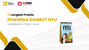 10 Langkah Praktis PEWARNA RAMBUT NYU Hasil Merata & Tahan Lama!