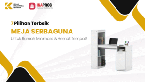 7 Pilihan Terbaik MEJA SERBAGUNA Untuk Rumah Minimalis & Hemat Tempat!