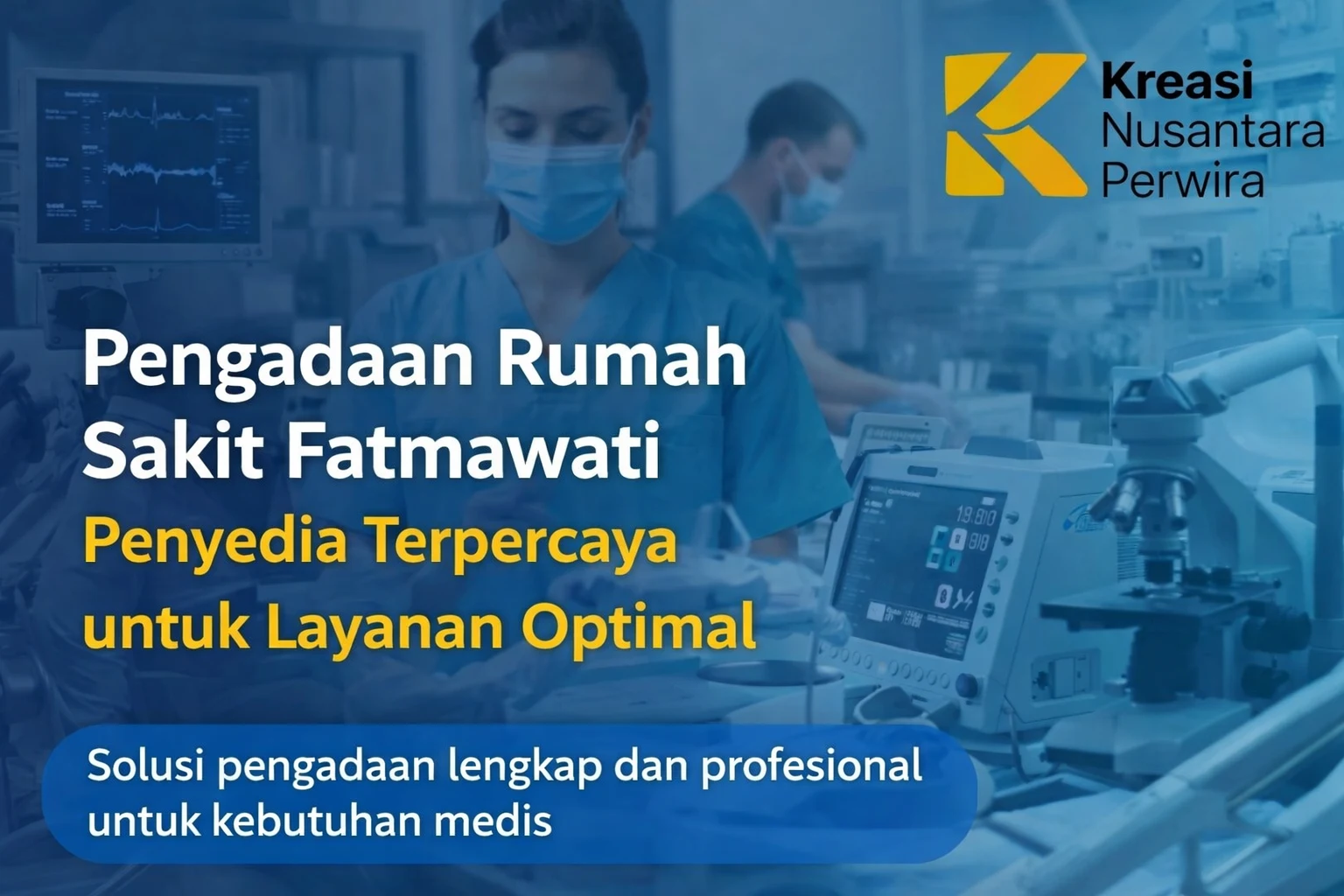 “Pengadaan Rumah Sakit Fatmawati dengan penyedia terpercaya