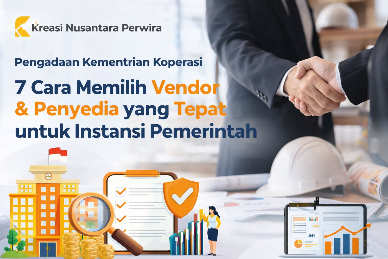 Pengadaan Kementrian Koperasi 7 cara memilih vendor dan penyedia yang tepat untuk instansi pemerintah